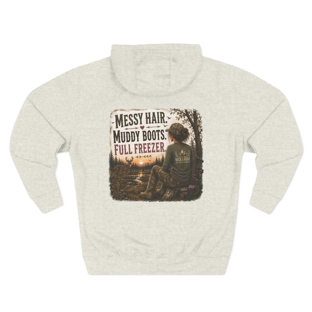 Hoodie - "Messy Hair, Muddy Boots, Full Freezer" Outdoor Cozy Fleece Hoodie