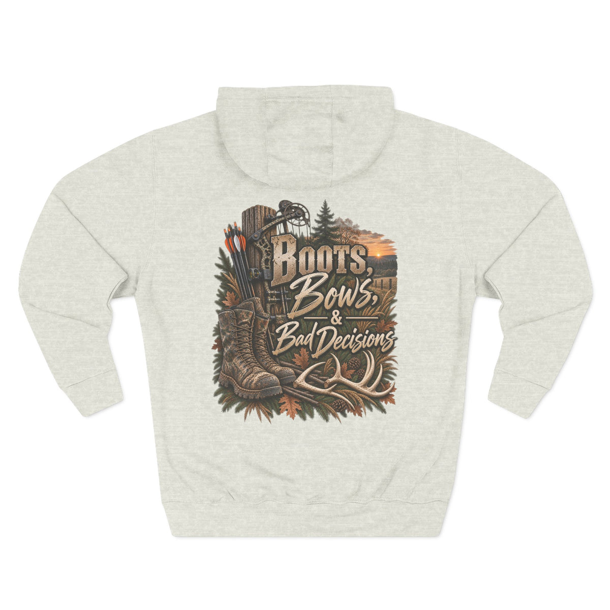 Hunting Hoodie — "Boots, Bows & Bad Decisions" Graphic Fleece Hoodie