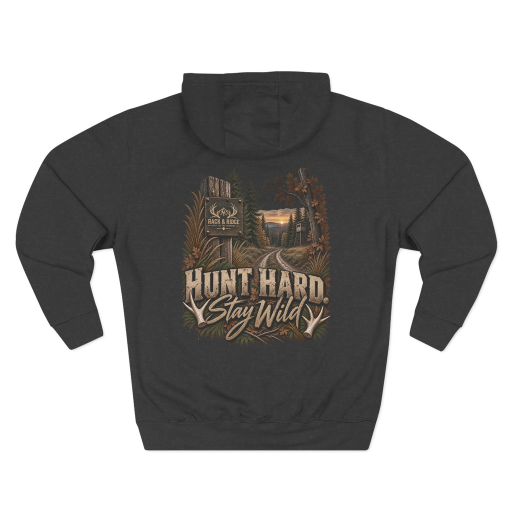 Rack & Ridge | Hunt Hard. Stay Wild. Hoodie