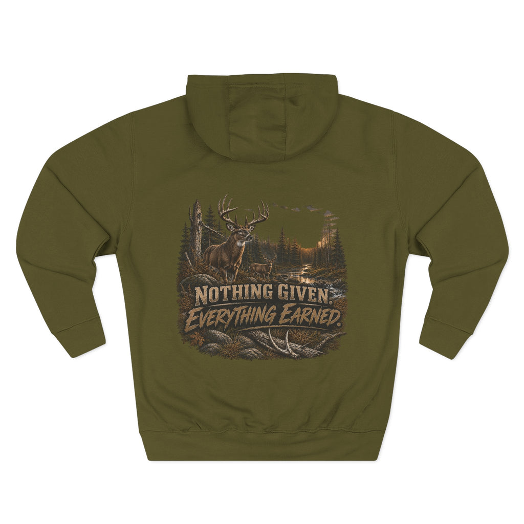 Nothing Given Everything Earned Hoodie — Deer Hunting Graphic Fleece Hoodie