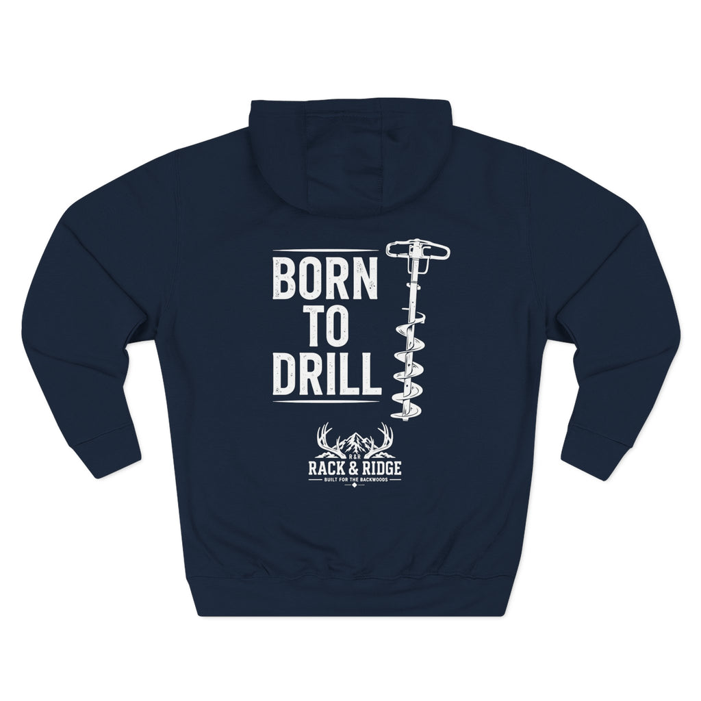 "Born to Drill" | Rack & Ridge Hoodie
