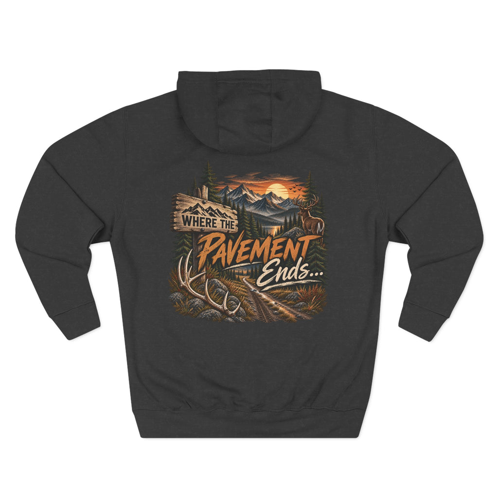Where the Pavement Ends Hoodie — Adventure Outdoor Fleece Pullover