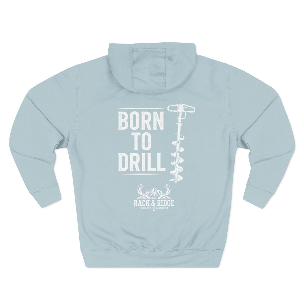 "Born to Drill" | Rack & Ridge Hoodie