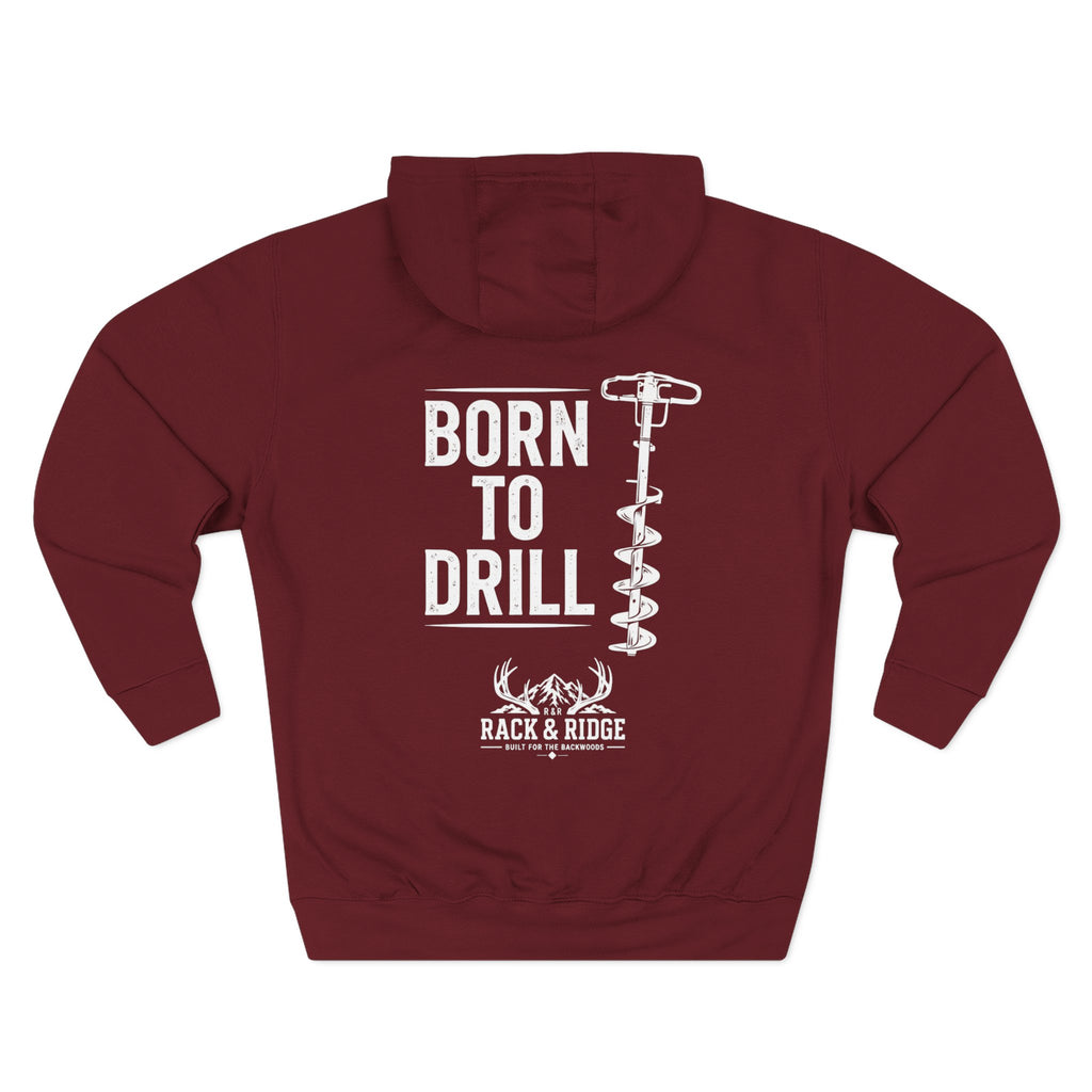 "Born to Drill" | Rack & Ridge Hoodie