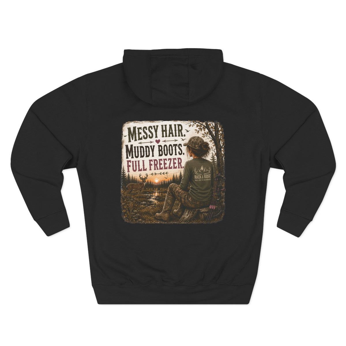 Hoodie - "Messy Hair, Muddy Boots, Full Freezer" Outdoor Cozy Fleece Hoodie