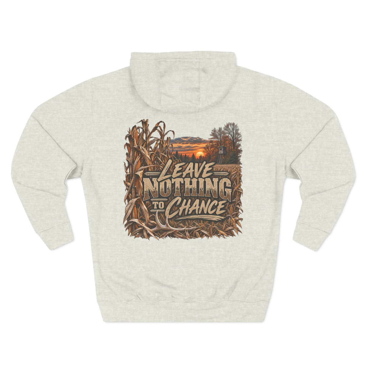 Hoodie — "Leave Nothing to Chance" Hunting Graphic Pullover