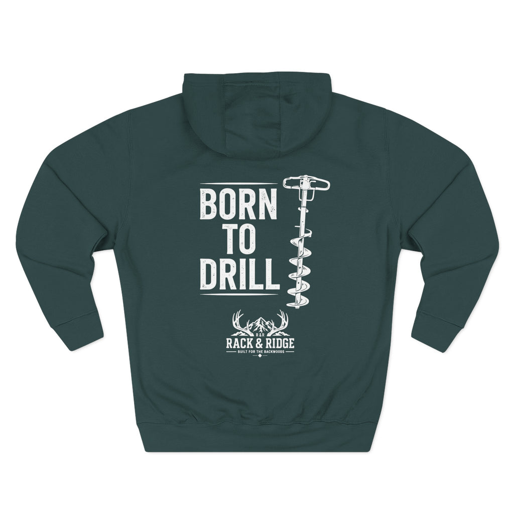 "Born to Drill" | Rack & Ridge Hoodie