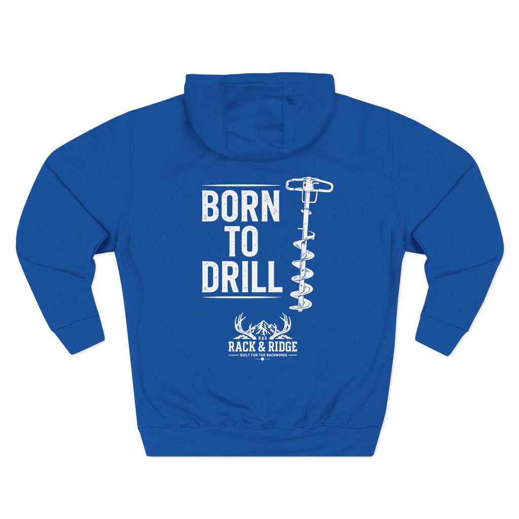"Born to Drill" | Rack & Ridge Hoodie